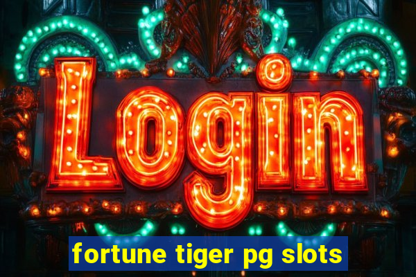 fortune tiger pg slots